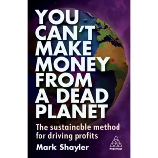 You Can’t Make Money From a Dead Planet
