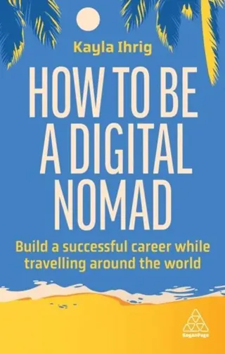 How to Be a Digital Nomad