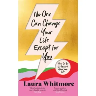 No One Can Change Your Life Except For You