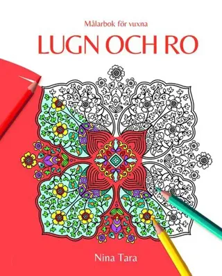 Lugn och ro : målarbok för vuxna