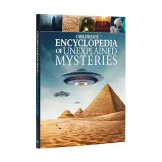 Children's Encyclopedia of Unexplained Mysteries