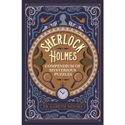 Sherlock Holmes Compendium of Mysterious Puzzles
