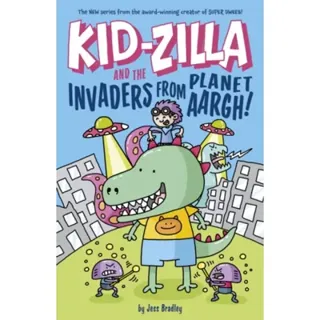 Kid-Zilla and the Invaders from Planet Aargh!