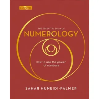 The Essential Book of Numerology: How to Use the Power of Numbers