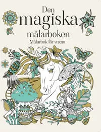 Målarbok för vuxna - Den magiska målarboken