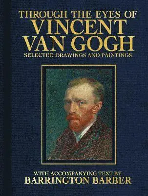 Through the Eyes of Vincent Van Gogh