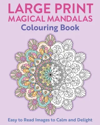 Large Print Magical Mandalas Colouring Book