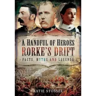 A Handful of Heroes, Rorke's Drift