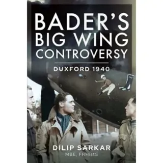Bader s Big Wing Controversy