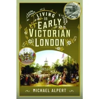 Living in Early Victorian London