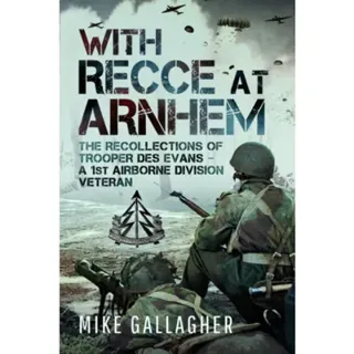 With Recce at Arnhem
