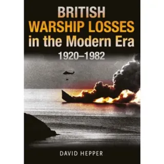 British Warship Losses in the Modern Era