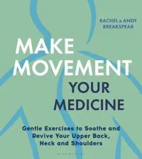 Make Movement Your Medicine