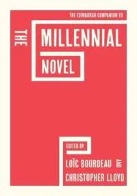 The Edinburgh Companion to the Millennial Novel