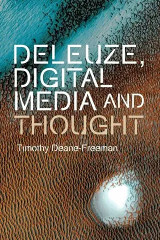 Deleuze, Digital Media and Thought