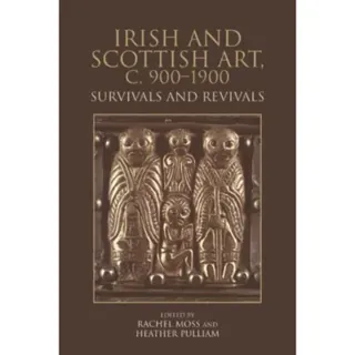 Irish and Scottish Art, c. 900-1900
