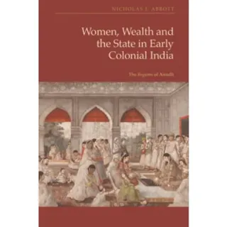 Women, Wealth and the State in Early Colonial India