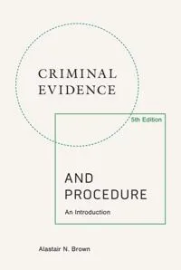 Criminal Evidence and Procedure, 5th edition