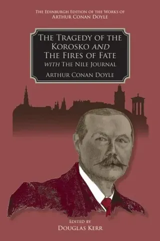 The Tragedy of the Korosko and The Fires of Fate