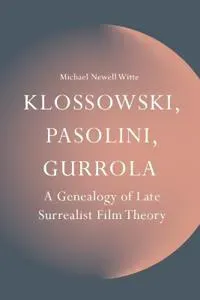 Klossowski, Pasolini, Gurrola