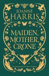 Maiden, Mother, Crone