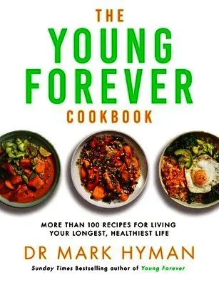 The Young Forever Cookbook