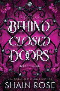 Behind Closed Doors