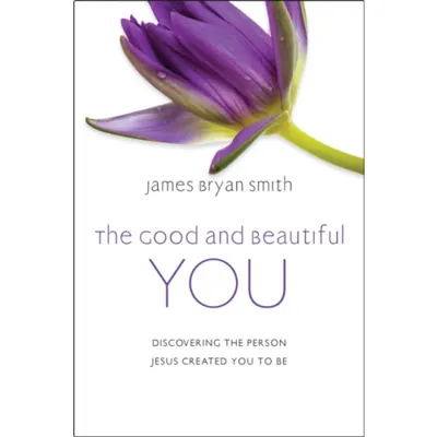 The Good and Beautiful You