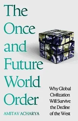 The Once and Future World Order