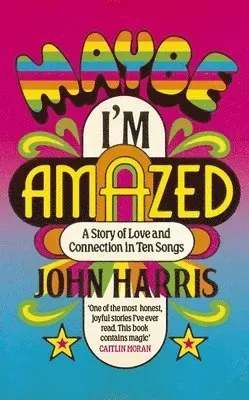 Maybe I'm Amazed