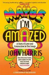 Maybe I'm Amazed