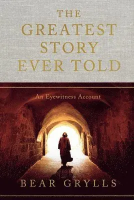 The Greatest Story Ever Told