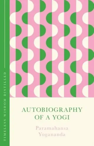 Autobiography of a Yogi (The Concise Classic)