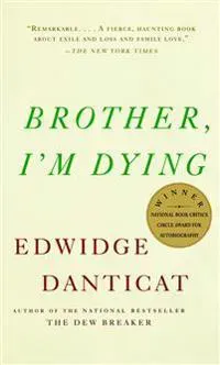 Brother, I'm Dying: National Book Award Finalist