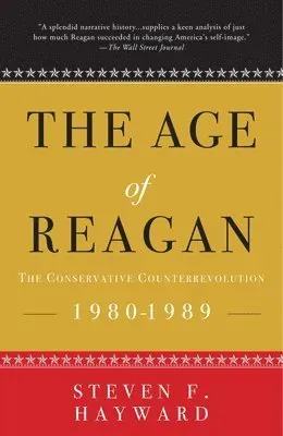 The Age of Reagan: The Conservative Counterrevolution: 1980-1989