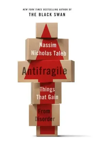 Antifragile: Things That Gain from Disorder