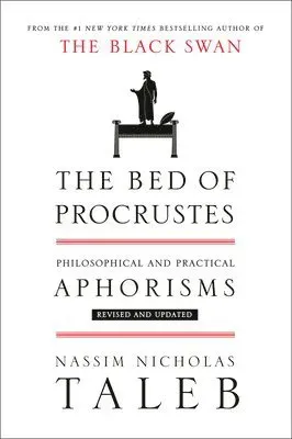 The Bed of Procrustes: Philosophical and Practical Aphorisms