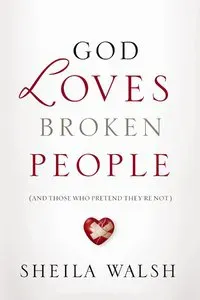 God Loves Broken People