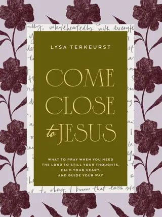 Come Close to Jesus