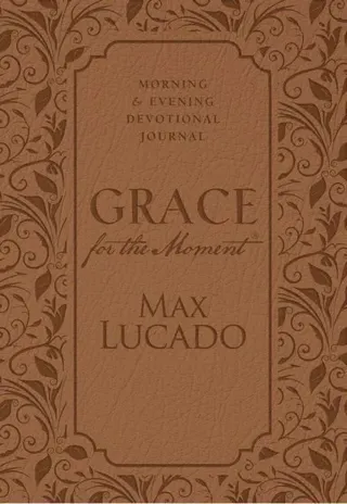 Grace for the Moment: Morning and Evening Devotional Journal, Hardcover
