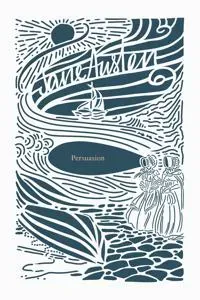 Persuasion (Jane Austen Collection): Deluxe Edition