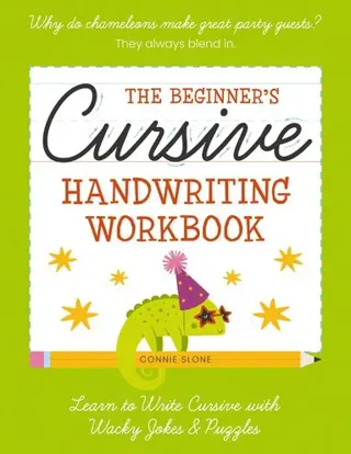 The Beginner's Cursive Handwriting Workbook