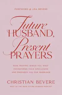 Future Husband, Present Prayers