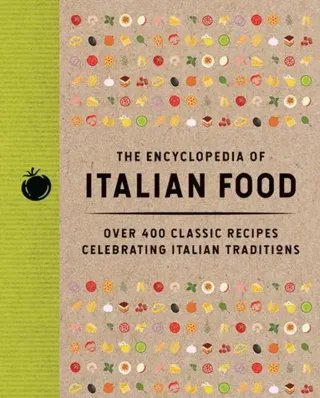 Encyclopedia of Italian Food