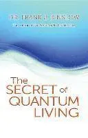 Secret of Quantum Living