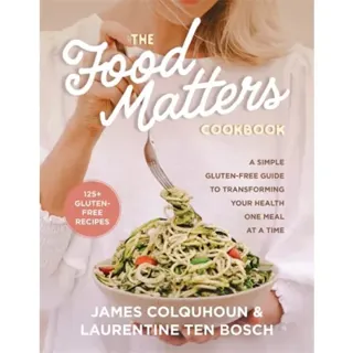 The Food Matters Cookbook