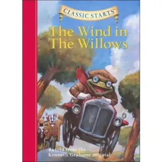 Classic Starts®: The Wind in the Willows