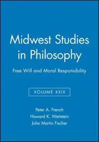 Free Will and Moral Responsibility, Volume XXIX