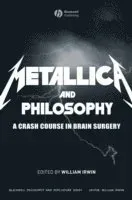Metallica and Philosophy