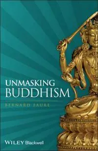 Unmasking Buddhism